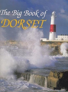 The Big Book of Dorset 