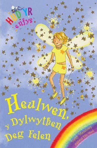 Cyfres Hud yr Enfys: Heulwen y Dylwythen Deg Felen