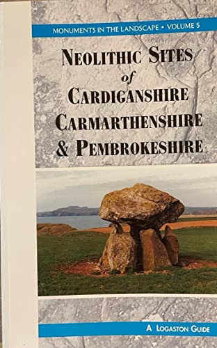 Neolithic Sites of Cardiganshire, Carmarthenshire and Pembrokeshire