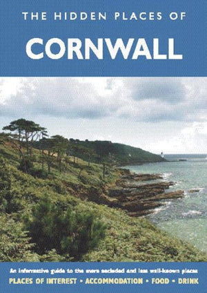 The Hidden Places of Cornwall