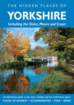 The Hidden Places of Yorkshire