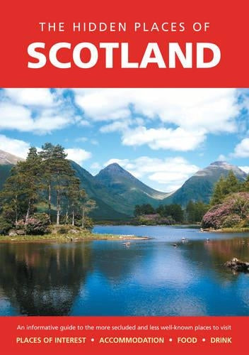 The Hidden Places of Scotland