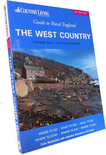 Country Living Guide to Rural England - the West Country