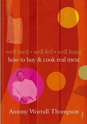 How to Buy and Cook Real Meat