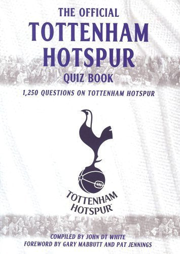 The Official Tottenham Hotspur Quiz Book