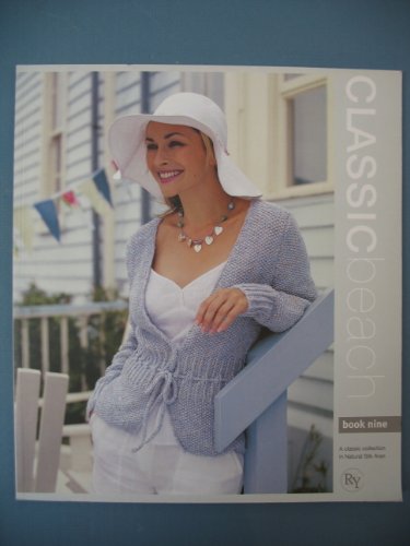 Classic Beach : 14 Designs in Natural Silk Aran