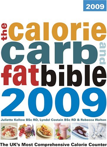 The Calorie, Carb and Fat Bible