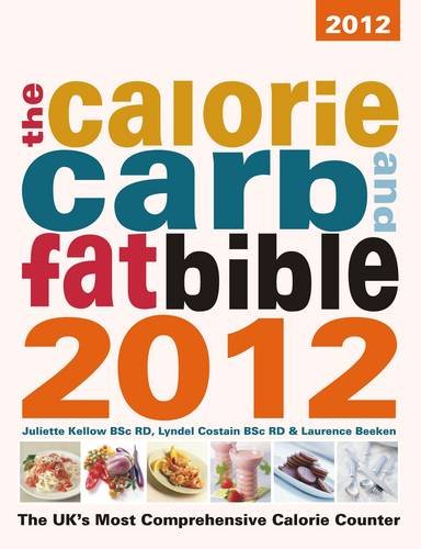 The Calorie, Carb & Fat Bible