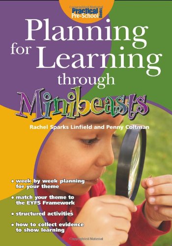 Planning for Learning Through Minibeasts