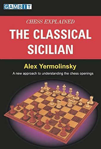 Chess Explained - the Classical Sicilian