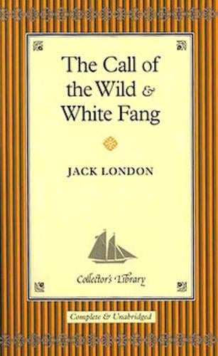 "The Call of the Wild" and "White Fang"