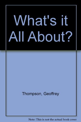 What's it All About?