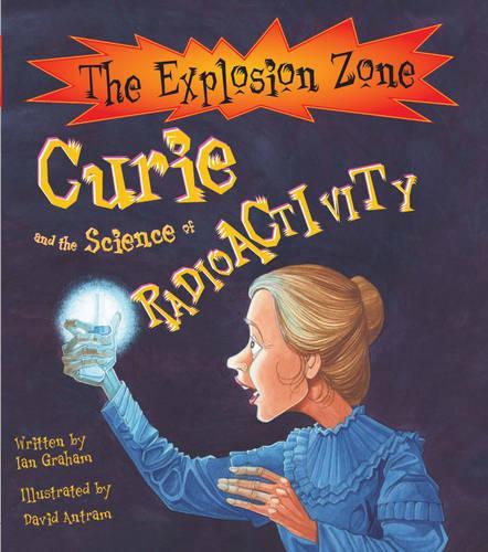 Curie and the Science of Radioactivity