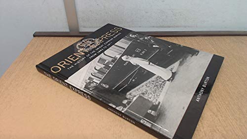 THE ORIENT EXPRESS. The History of the Orient Express from 1883 to 1977