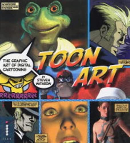 Toon Art - The Graphic Art of Digital Cartooning
