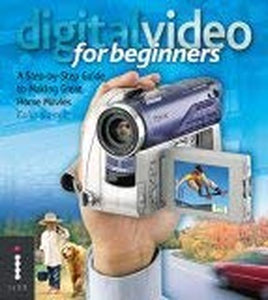 Digital Video for Beginners 