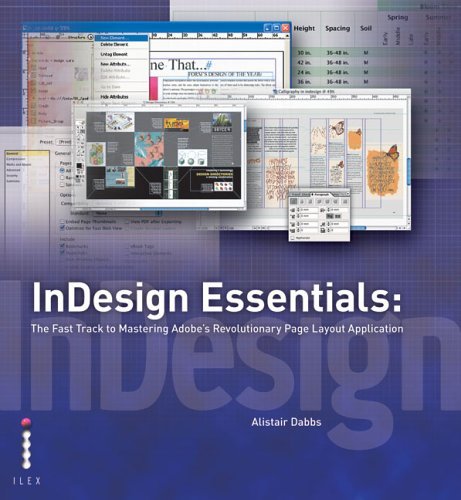 InDesign Essentials - The Fast Track to Mastering Adobe's Revolutionary Layout Application