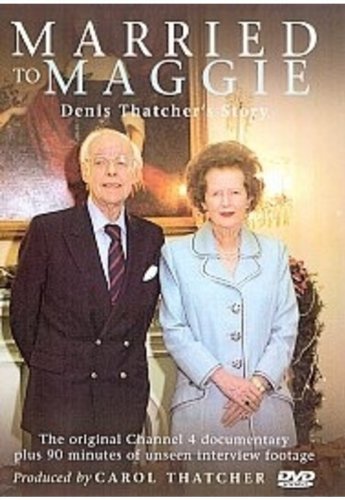 Married to Maggie - Denis Thatcher's Story [DVD]
