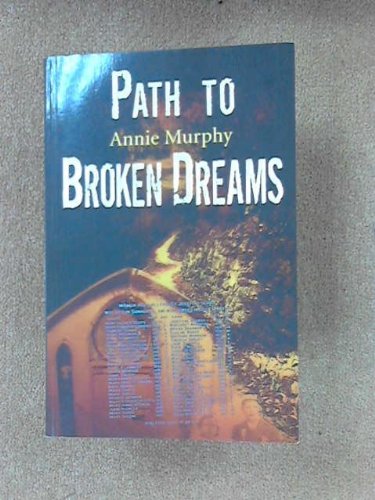 Path to Broken Dreams