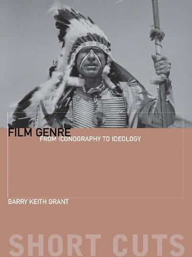 Film Genre  From Iconography to Ideology