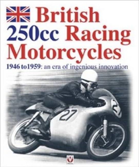 British 250cc Racing Motorcycles in the 50's