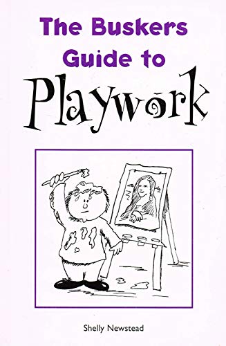 The Buskers Guide to Playwork
