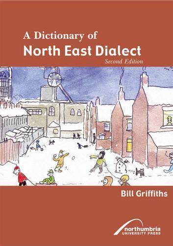 A Dictionary of North East Dialect