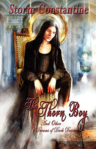 The Thorn Boy and Other Tales of Dark Desire 