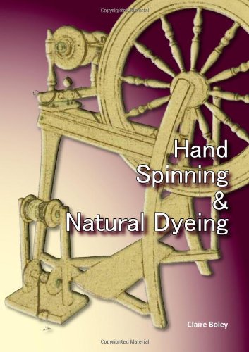Hand Spinning and Natural Dyeing