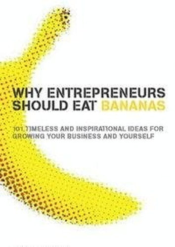 Why Entrepreneurs Should Eat Bananas