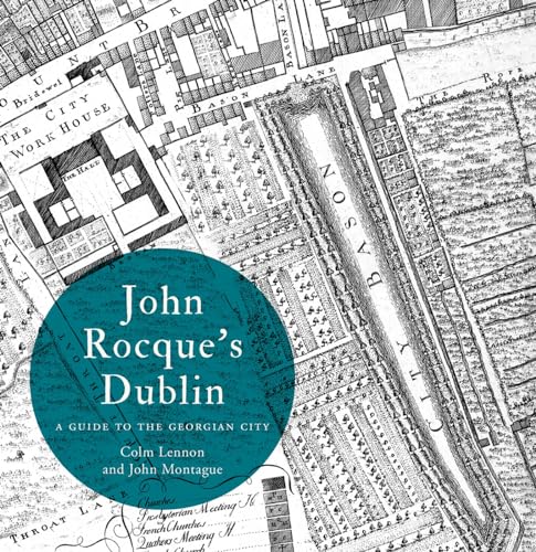 John Rocque's Dublin: a guide to the Georgian city