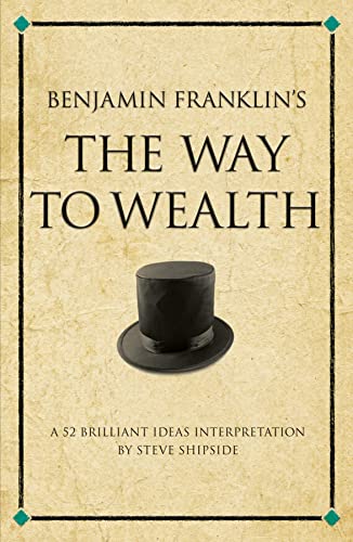 Benjamin Franklin's The Way to Wealth