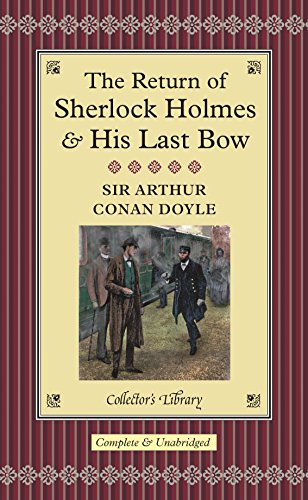 The Return of Sherlock Holmes & His Last Bow