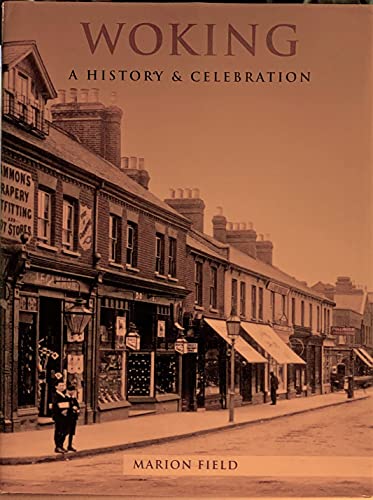 Woking: a History and Celebration of the Town (The Francis Frith collection)