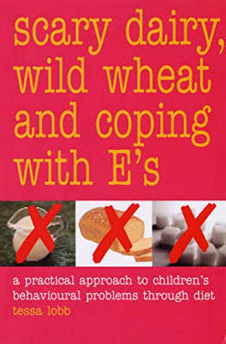Scary Dairy, Wild Wheat and Coping with E's