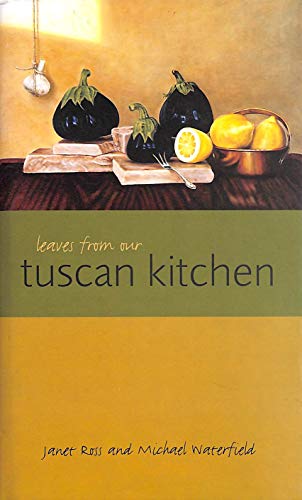 Leaves from Our Tuscan Kitchen