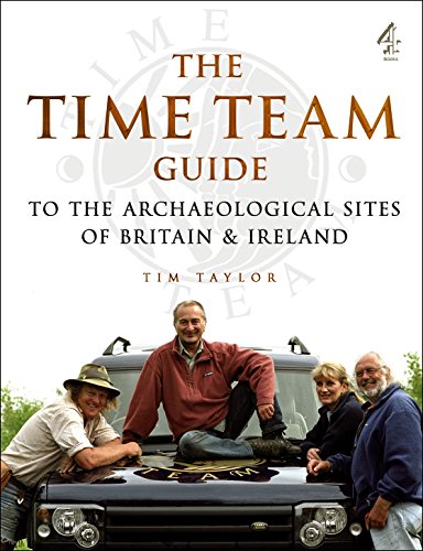 Time Team Guide To The Archaeological Sites Of Britain & Ireland