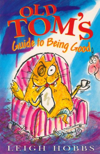 Old Tom's Guide to Being Good