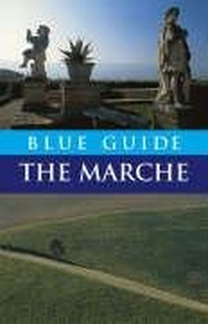 Blue Guide The Marche and San Marino