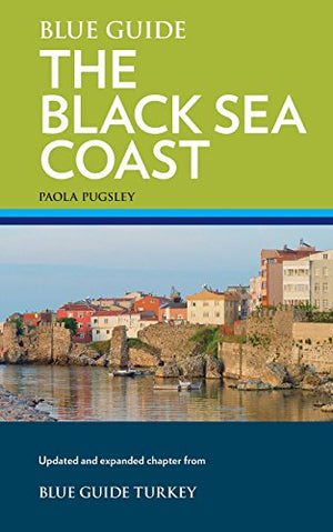 Blue Guide Turkey's Black Sea Coast