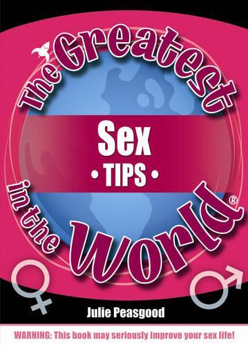The Greatest Sex Tips in the World