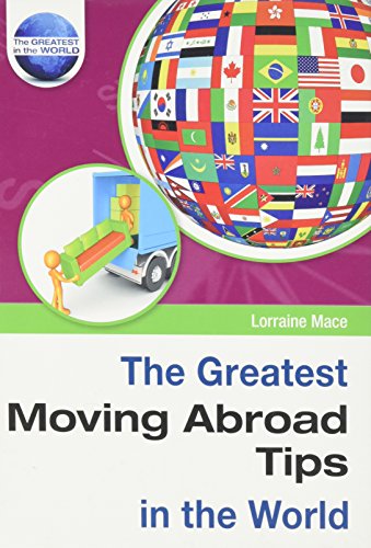 The Greatest Moving Abroad Tips in the World