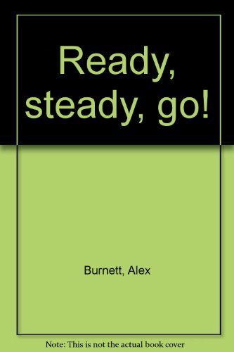 Ready, steady, go!