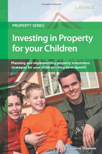 Investing in Property for Your Children