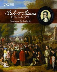 Robert Burns in Time and Place 