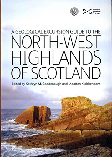 A Geological Excursion Guide to the North-West Highlands of Scotland