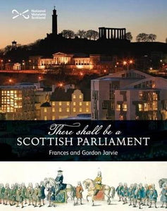 There Shall be a Scottish Parliament 