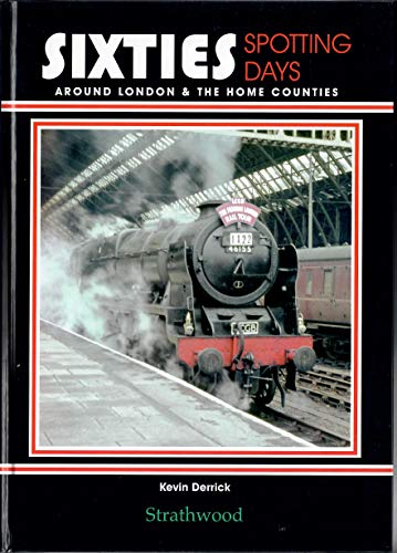 SIXTIES SPOTTING DAYS around London & the Home Counties
