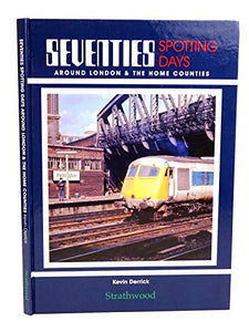 Seventies Spotting Days around London & the Home Counties 