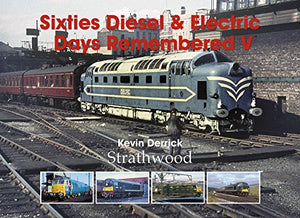 Sixties Diesel & Electric Days Remembered V 